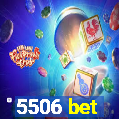 5506 bet